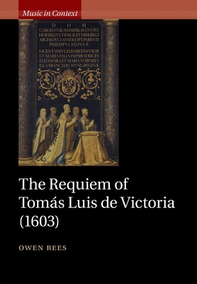 Imagen del vendedor de The Requiem of Tom�s Luis de Victoria (1603) (Paperback or Softback) a la venta por BargainBookStores