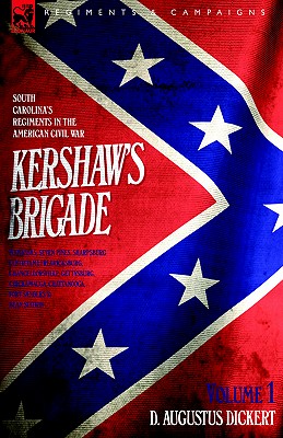 Immagine del venditore per Kershaw's Brigade - volume 1 - South Carolina's Regiments in the American Civil War - Manassas, Seven Pines, Sharpsburg (Antietam), Fredricksburg, Cha (Paperback or Softback) venduto da BargainBookStores