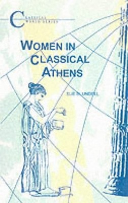 Imagen del vendedor de Women in Classical Athens (Paperback or Softback) a la venta por BargainBookStores