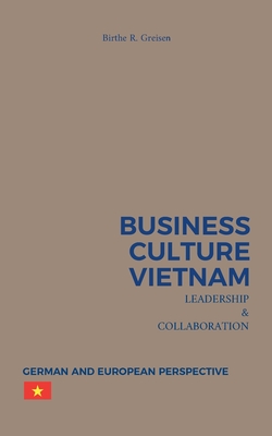 Seller image for Business Culture Vietnam - Leadership and Collaboration: German and European Perspective (Paperback or Softback) for sale by BargainBookStores