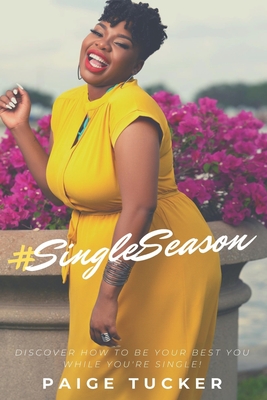 Imagen del vendedor de SingleSeason: Discover How to Be Your Best You While You're Single! (Paperback or Softback) a la venta por BargainBookStores