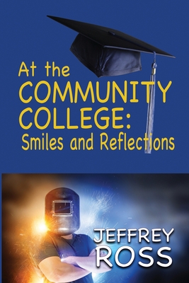 Seller image for At the Community College: Smiles and Reflections (Paperback or Softback) for sale by BargainBookStores