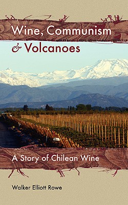 Bild des Verkufers fr Wine, Communism & Volcanoes: A Story of Chilean Wine (Paperback or Softback) zum Verkauf von BargainBookStores