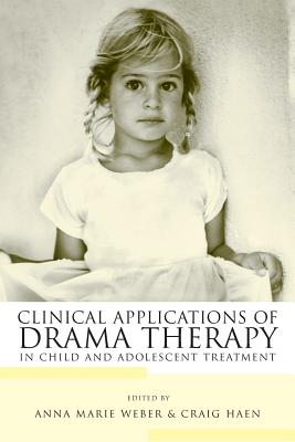 Image du vendeur pour Clinical Applications of Drama Therapy in Child and Adolescent Treatment (Paperback or Softback) mis en vente par BargainBookStores