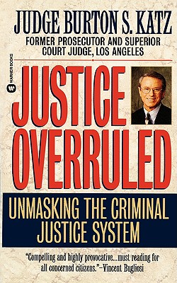 Imagen del vendedor de Justice Overruled: Unmasking the Criminal Justice System (Paperback or Softback) a la venta por BargainBookStores