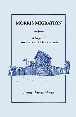 Imagen del vendedor de Morris Migration: A Saga of Forebears and Descendants (Paperback or Softback) a la venta por BargainBookStores