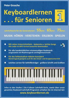 Bild des Verkufers fr Keyboardlernen f�r Senioren (Stufe 1): Konzipiert f�r die Generationen: 55plus - 65plus - 75plus (Paperback or Softback) zum Verkauf von BargainBookStores