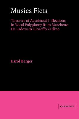 Immagine del venditore per Musica Ficta: Theories of Accidental Inflections in Vocal Polyphony from Marchetto Da Padova to Gioseffo Zarlino (Paperback or Softback) venduto da BargainBookStores