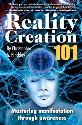 Image du vendeur pour Reality Creation 101: Mastering Manifestation Through Awareness (Paperback or Softback) mis en vente par BargainBookStores