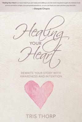 Immagine del venditore per Healing Your Heart: Rewrite Your Story with Awareness and Intention (Paperback or Softback) venduto da BargainBookStores