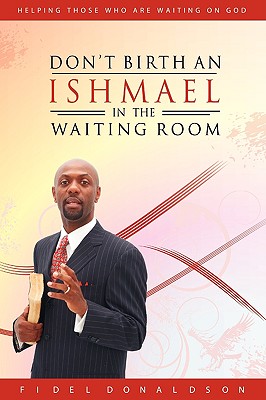 Seller image for Don't Birth an Ishmael in the Waiting Room (Paperback or Softback) for sale by BargainBookStores