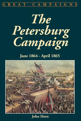 Seller image for The Petersburg Campaign: June 1864-April 1865 (Paperback or Softback) for sale by BargainBookStores