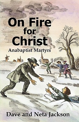 Seller image for On Fire for Christ: Stories of Anabaptist Martyrs (Paperback or Softback) for sale by BargainBookStores