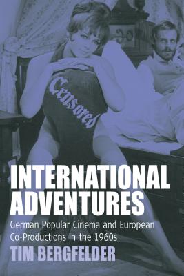 Seller image for International Adventures: German Popular Cinema and European Co-Productions in the 1960s (Paperback or Softback) for sale by BargainBookStores