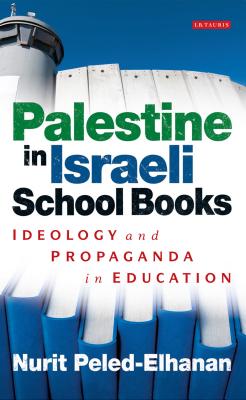 Image du vendeur pour Palestine in Israeli School Books: Ideology and Propaganda in Education (Paperback or Softback) mis en vente par BargainBookStores
