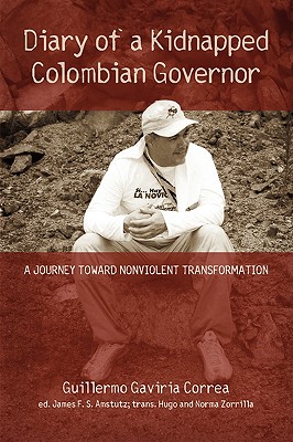 Immagine del venditore per Diary of a Kidnapped Colombian Governor: A Journey Toward Nonviolent Transformation (Paperback or Softback) venduto da BargainBookStores