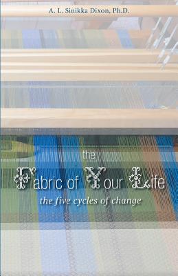 Seller image for The Fabric of Your Life: the five cycles of change (Paperback or Softback) for sale by BargainBookStores