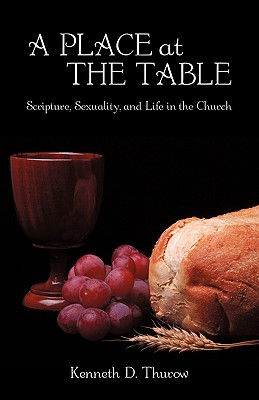 Imagen del vendedor de A Place at the Table: Scripture, Sexuality, and Life in the Church (Paperback or Softback) a la venta por BargainBookStores
