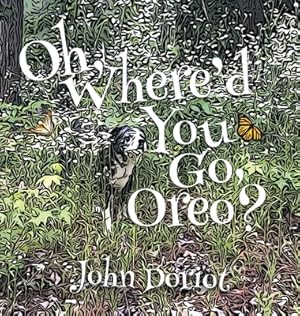 Seller image for Oh, Where'd You Go, Oreo? (Hardback or Cased Book) for sale by BargainBookStores