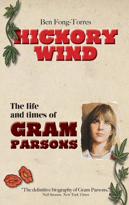 Imagen del vendedor de Hickory Wind - The Biography of Gram Parsons (Hardback or Cased Book) a la venta por BargainBookStores