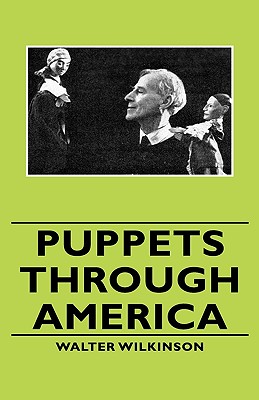 Bild des Verkufers fr Puppets Through America (Hardback or Cased Book) zum Verkauf von BargainBookStores