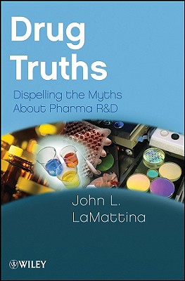 Imagen del vendedor de Drug Truths: Dispelling the Myths about Pharma R & D (Paperback or Softback) a la venta por BargainBookStores