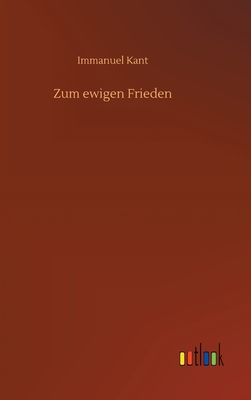 Seller image for Zum ewigen Frieden (Hardback or Cased Book) for sale by BargainBookStores