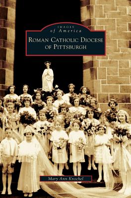 Seller image for Roman Catholic Diocese of Pittsburgh (Hardback or Cased Book) for sale by BargainBookStores