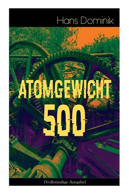Seller image for Atomgewicht 500: Einer der bekanntesten Romane des deutschen Science-Fiction-Pioniers (Paperback or Softback) for sale by BargainBookStores