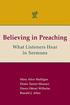 Seller image for Believing in Preaching: What Listeners Hear in Sermons (Paperback or Softback) for sale by BargainBookStores