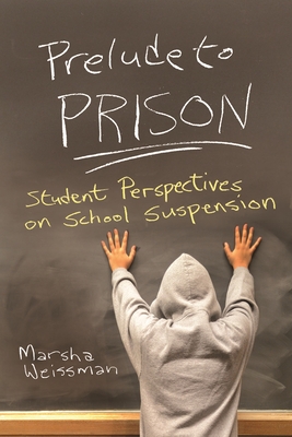 Seller image for Prelude to Prison: Student Perspectives on School Suspension (Paperback or Softback) for sale by BargainBookStores