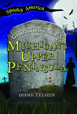 Seller image for The Ghostly Tales of Michigan's Upper Peninsula (Paperback or Softback) for sale by BargainBookStores