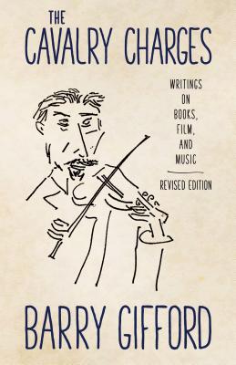 Image du vendeur pour Cavalry Charges: Writings on Books, Film, and Music, Revised Edition (Paperback or Softback) mis en vente par BargainBookStores