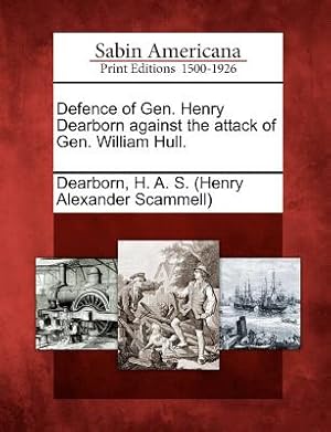 Seller image for Defence of Gen. Henry Dearborn Against the Attack of Gen. William Hull. (Paperback or Softback) for sale by BargainBookStores