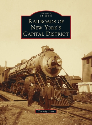 Imagen del vendedor de Railroads of New York's Capital District (Hardback or Cased Book) a la venta por BargainBookStores