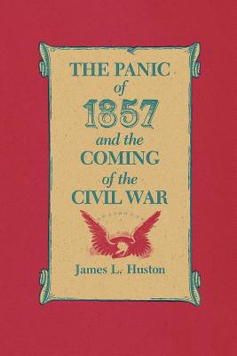 Bild des Verkufers fr The Panic of 1857 and the Coming of the Civil War (Paperback or Softback) zum Verkauf von BargainBookStores
