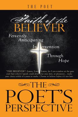 Imagen del vendedor de The Poet's Perspective: Faith Of The Believer (Paperback or Softback) a la venta por BargainBookStores