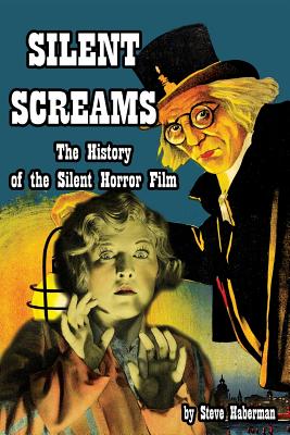 Seller image for Silent Screams The History of the Silent Horror Film (Paperback or Softback) for sale by BargainBookStores