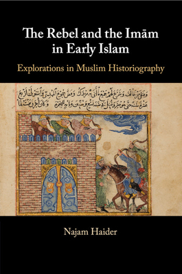 Immagine del venditore per The Rebel and the Im�m in Early Islam (Paperback or Softback) venduto da BargainBookStores