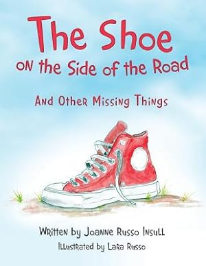Image du vendeur pour The Shoe on the Side of the Road: And Other Missing Things (Paperback or Softback) mis en vente par BargainBookStores