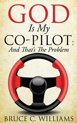Bild des Verkufers fr God Is My Co-Pilot; And That's The Problem (Paperback or Softback) zum Verkauf von BargainBookStores