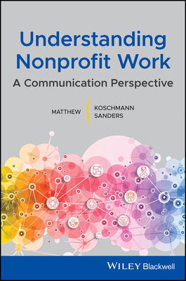 Seller image for Understanding Nonprofit Work: A Communication Perspective (Paperback or Softback) for sale by BargainBookStores