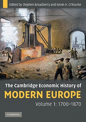 Imagen del vendedor de The Cambridge Economic History of Modern Europe: Volume 1, 1700-1870 (Paperback or Softback) a la venta por BargainBookStores