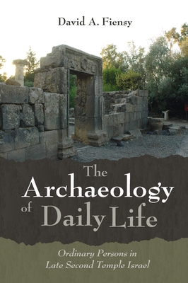 Bild des Verkufers fr The Archaeology of Daily Life (Hardback or Cased Book) zum Verkauf von BargainBookStores