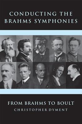 Immagine del venditore per Conducting the Brahms Symphonies: From Brahms to Boult (Hardback or Cased Book) venduto da BargainBookStores