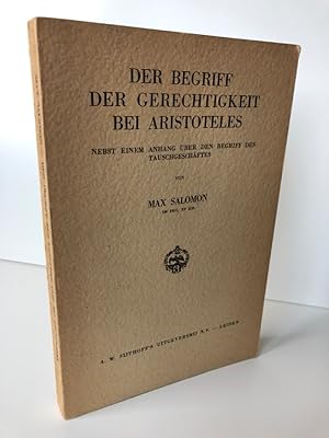 Der Begriff der Gerechtigkeit bei Aristoteles. Nebst einem Anhang über den Begriff des Tauschgesc...