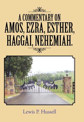 Bild des Verkufers fr A Commentary on Amos, Ezra, Esther, Haggai, Nehemiah. (Hardback or Cased Book) zum Verkauf von BargainBookStores