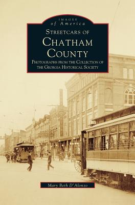 Immagine del venditore per Streetcars of Chatham County: Photographs from the Collection of the Georgia Historical Society (Hardback or Cased Book) venduto da BargainBookStores