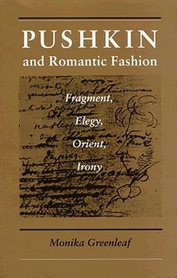 Image du vendeur pour Pushkin and Romantic Fashion: Fragment, Elegy, Orient, Irony (Paperback or Softback) mis en vente par BargainBookStores