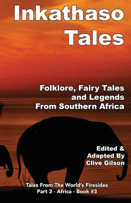 Seller image for Inkathaso Tales: Folklore, Legends and Fairy Tales From Southern Africa (Paperback or Softback) for sale by BargainBookStores